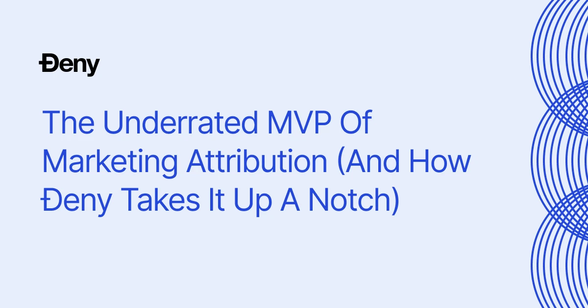 The Underrated MVP of Marketing Attribution