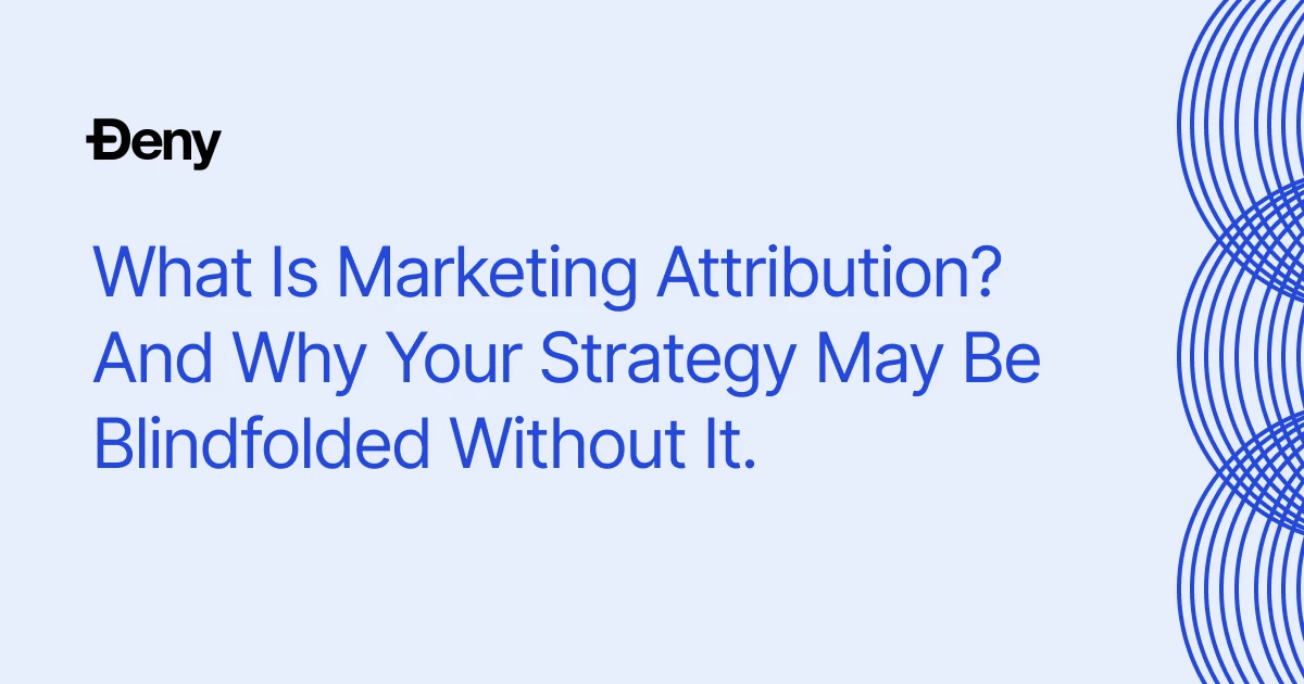 What is Marketing Attribution?